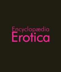 cover of the book Erotic encyclopædia