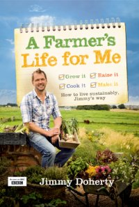 cover of the book A farmer's life for me: how to live sustainably, Jimmy's way