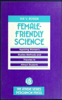 cover of the book Female-Friendly Science: Applying Women's Studies Methods and Theories to Attract Students