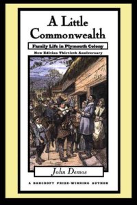 cover of the book A Little Commonwealth: Family Life in Plymouth Colony