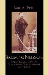 cover of the book Becoming Nietzsche: early reflections on Democritus, Schopenhauer, and Kant