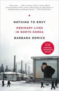 cover of the book Nothing to Envy: Ordinary Lives in North Korea