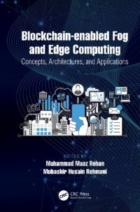 cover of the book Blockchain-enabled Fog and Edge Computing: Concepts, Architectures and Applications: Concepts, Architectures and Applications