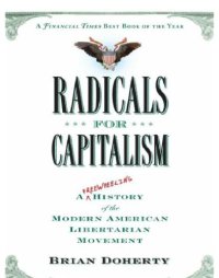 cover of the book Radicals for Capitalism: a Freewheeling History of the Modern American Libertarian Movement