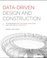 cover of the book Data-driven design and construction: 25 strategies for capturing, analyzing and applying building data