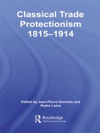 cover of the book Classical Trade Protectionism 1815-1914