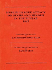 cover of the book Muslim League Attack On Sikhs And Hindus In The Punjab 1947