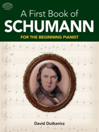 cover of the book First Book of Schumann: 32 Arrangements for the Beginning Pianist