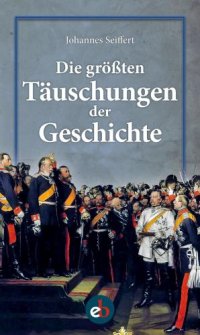 cover of the book Die größten Täuschungen der Geschichte