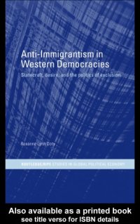 cover of the book Anti-immigrantism in western democracies: statecraft, desire and the politics of exclusion