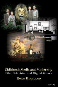 cover of the book Children’s Media and Modernity: Film, Television and Digital Games