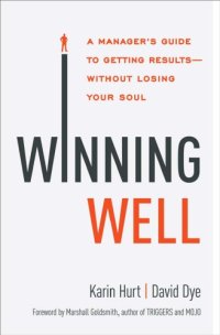 cover of the book Winning well: a manager's guide to getting results--without losing your soul