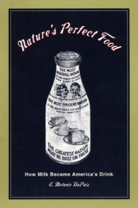 cover of the book Nature's perfect food: how milk became America's drink