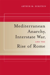 cover of the book Mediterranean anarchy, interstate war, and the rise of Rome