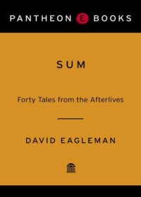 cover of the book Sum: Forty Tales from the Afterlives