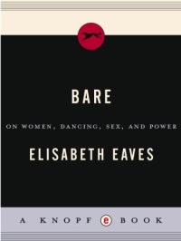 cover of the book Bare: on women, dancing, sex, and power