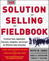 cover of the book The Solution Selling Fieldbook