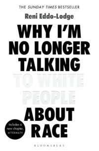 cover of the book Why Im No Longer Talking to White People About Race