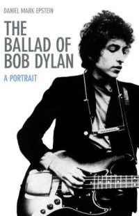 cover of the book The Ballad of Bob Dylan: a Portrait