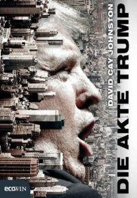 cover of the book Die Akte Trump: The Making of Donald Trump