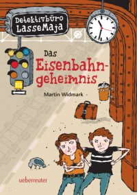 cover of the book Das Eisenbahngeheimnis Detektivbüro LasseMaja Bd. 14