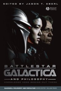 cover of the book Battlestar Galactica and philosophy: knowledge here begins out there