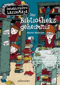 cover of the book Detektivbuero LasseMaja: Das Bibliotheksgeheimnis