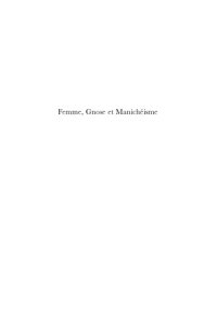 cover of the book Femme, Gnose et Manicheisme: De L'Espace Mythique Au Territoire du Reel