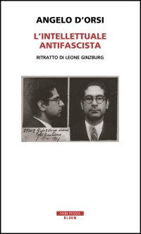 cover of the book L'intellettuale antifascista. Ritratto di Leone Ginzburg