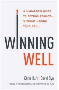 cover of the book Winning well: a manager's guide to getting results--without losing your soul