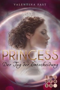 cover of the book Royal: Princess. Der Tag der Entscheidung