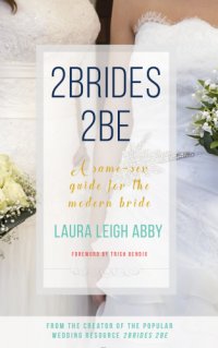 cover of the book 2brides 2be: a same-sex guide for the modern bride