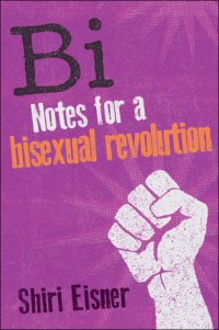 cover of the book Bi: notes for a bisexual revolution