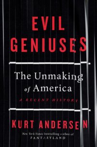 cover of the book The Unmaking of America: A Recent History