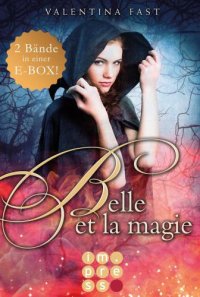 cover of the book Belle et la magie: Alle Bände in einer E-Box!