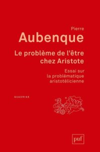 cover of the book Le problème de l'être chez Aristote ; Essai sur la problématique aristotélicienne