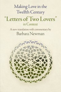 cover of the book Making love in the twelfth century: ''letters of two lovers'' in context