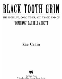 cover of the book Black tooth grin: the high life, good times, and tragic end of ''Dimebag'' Darrell Abbott