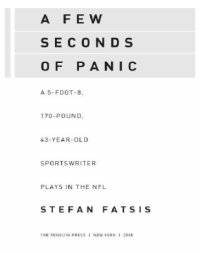 cover of the book A few seconds of panic: a sportswriter plays in the nfl