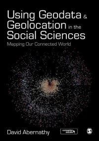 cover of the book Using geodata and geolocation in the social sciences: mapping our connected world