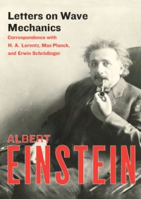 cover of the book Letters on wave mechanics: correspondence with H.A. Lorentz, Max Planck, and Erwin Schrödinger