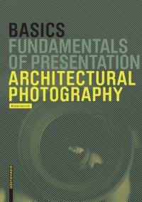 cover of the book Basics Architectural Photography