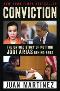 cover of the book Conviction: the untold story of putting Jodi Arias behind bars