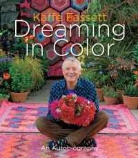 cover of the book Kaffe Fassett: Dreaming in Color