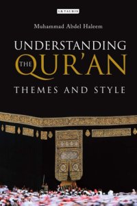 cover of the book Understanding the Qur'an: themes and style