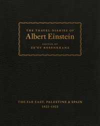 cover of the book The travel diaries of Albert Einstein: the Far East, Palestine & Spain, 1922-1923