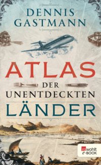 cover of the book Atlas der unentdeckten Länder