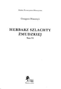 cover of the book Herbarz szlachty żmudzkiej. T. 6: [T–Ż]