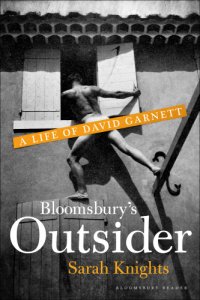 cover of the book Bloomsbury's outsider: a life of David Garnett