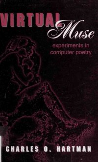 cover of the book Virtual Muse: Experiments in Computer Poetry (Wesleyan Poetry Series)